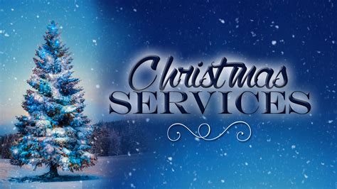 Christmas Services .